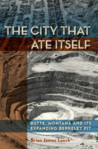 City that ate itself butte - :,